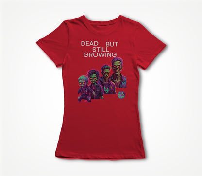 Dead But Still Growing Women's T-shirt