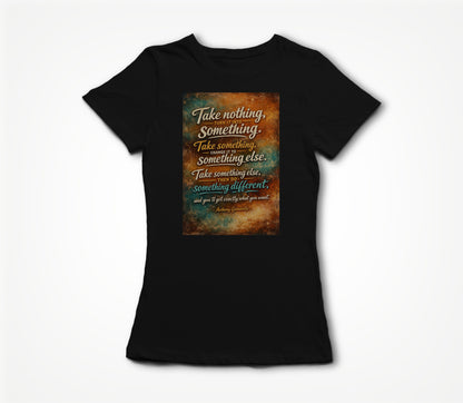 Black TAKE NOTHING Women's T-shirt