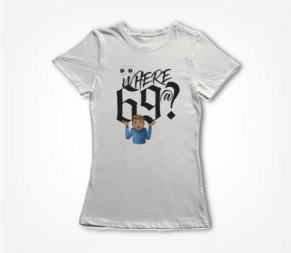 Where 69 @? Women's T-shirt