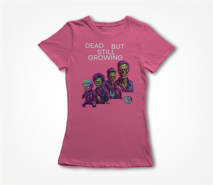 Dead But Still Growing Women's T-shirt