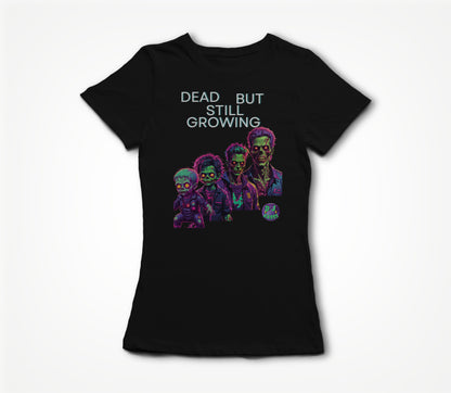 Dead But Still Growing Women's T-shirt