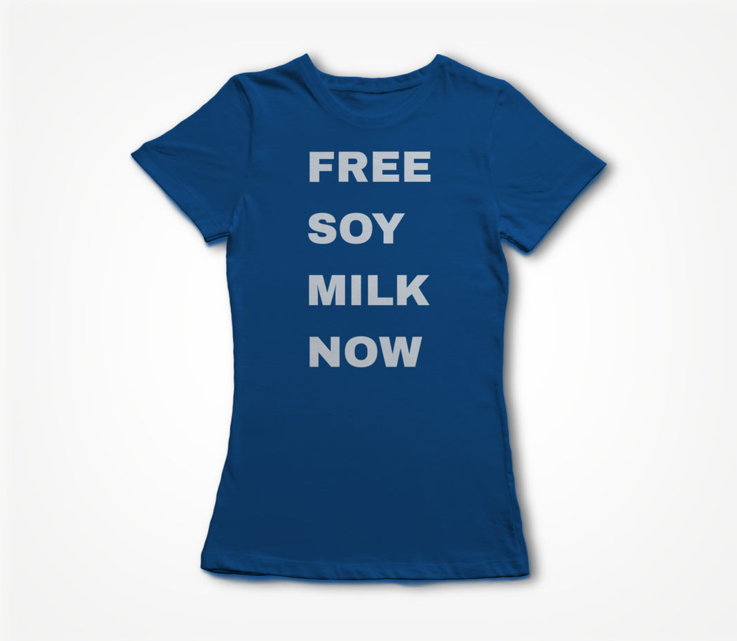 Free Soy Milk Now Women's T-shirt