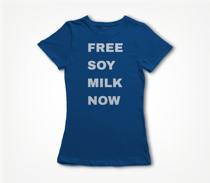 Free Soy Milk Now Women's T-shirt