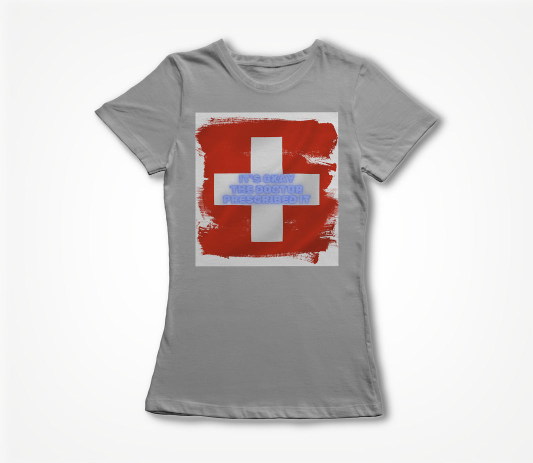 Doctor Prescribed Women's T-shirt