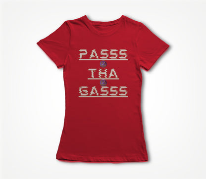 PASSS THA GASSS RED Women's T-shirt