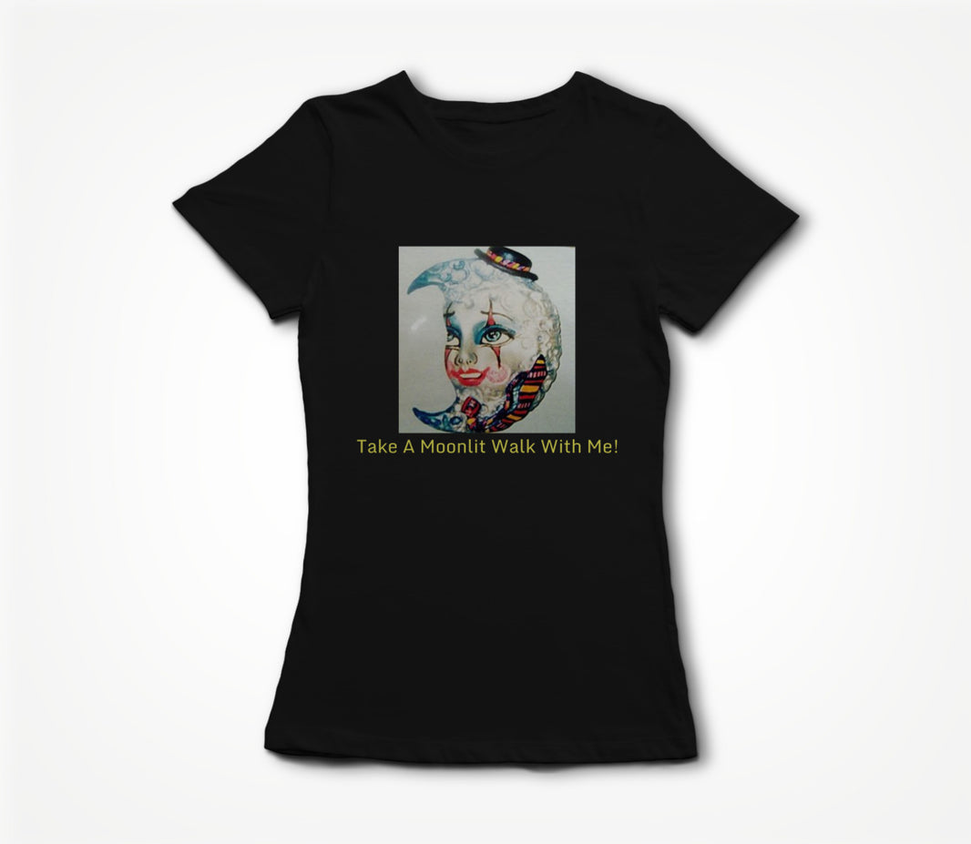 Take A Moonlit Walk With Me. Women's T-shirt