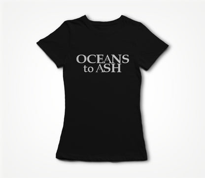 Oceans to Ash - Name - Black Women's T-shirt