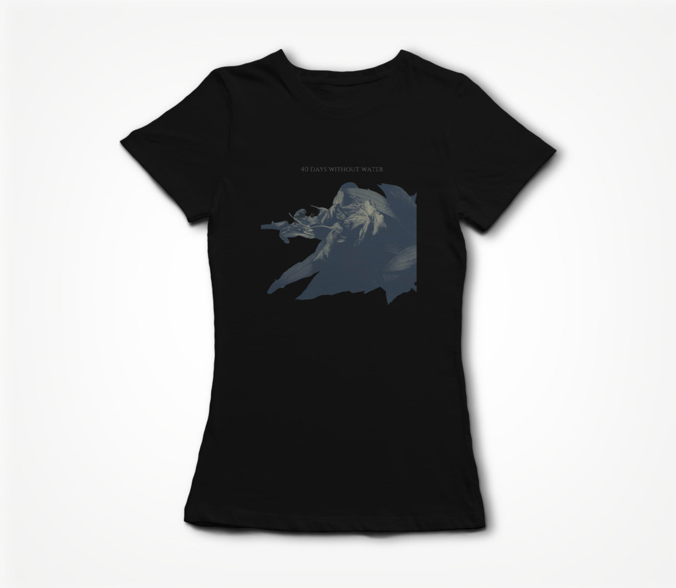 40 Days Without Water Women's T-shirt