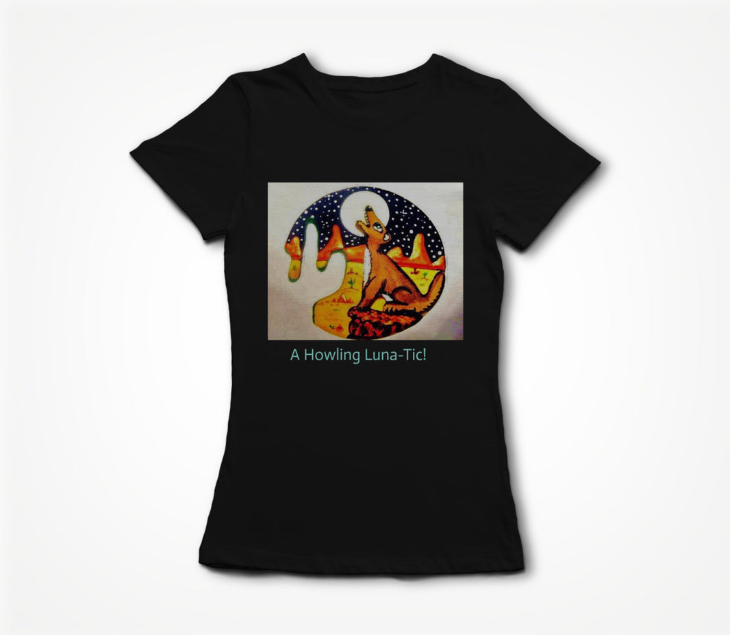 A Howling Luna-tic ! Women's T-shirt