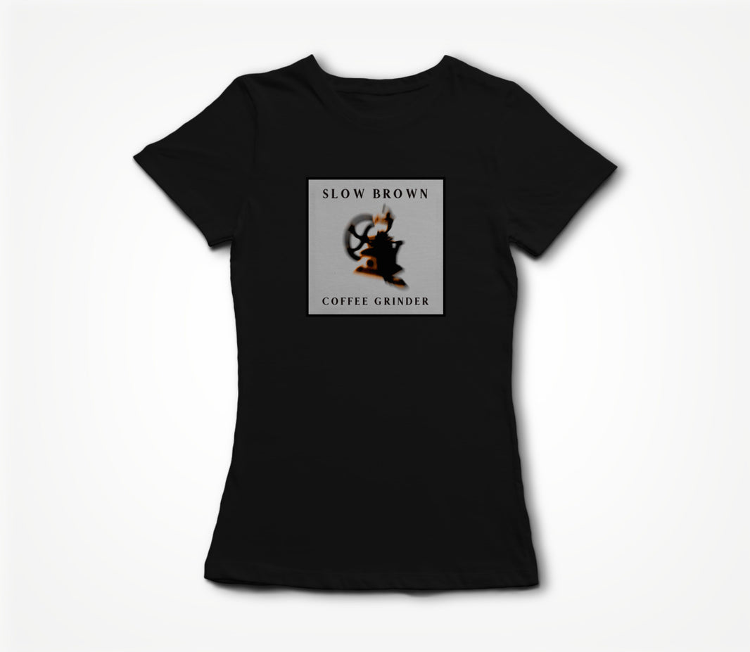 Slow Brown Coffee Grinder Women's T-shirt