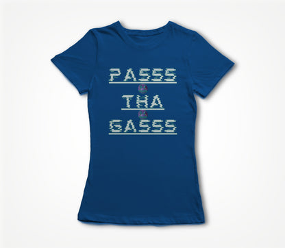 PASSS THA GASSS BLUE Women's T-shirt