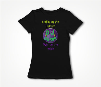 Smilin&Dyin Women's T-shirt