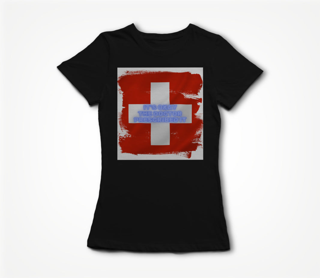 Doctor Prescribed Women's T-shirt