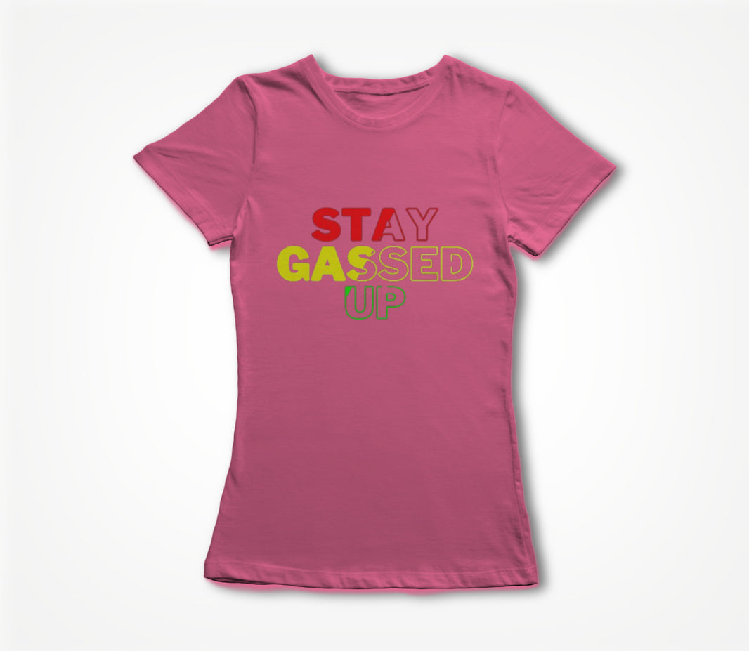STAY GASSED UP PINK Women's T-shirt