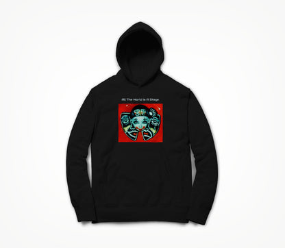 All The World Is A Stage ! Hoodie