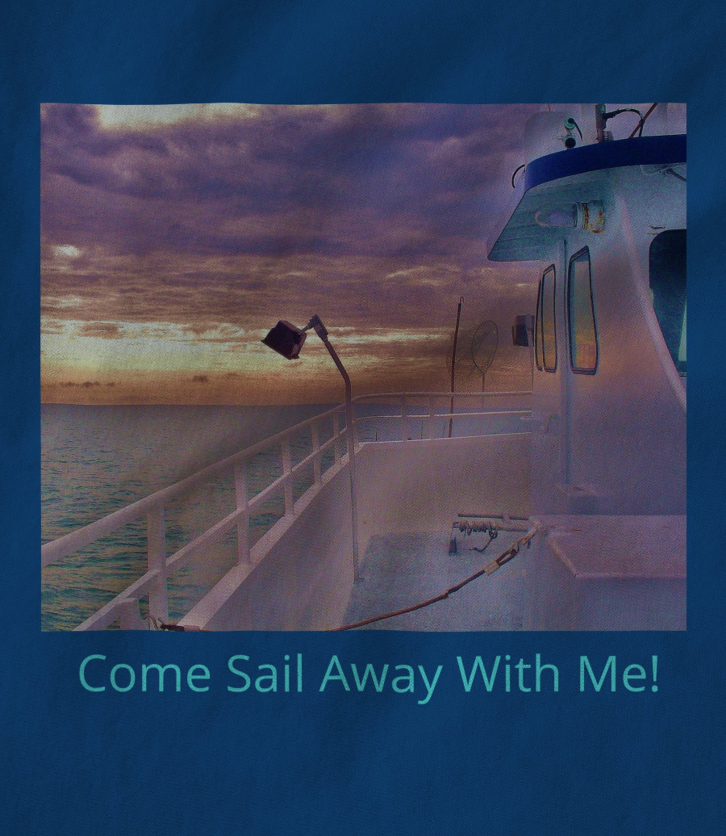Come Sail Away with ME! Hoodie