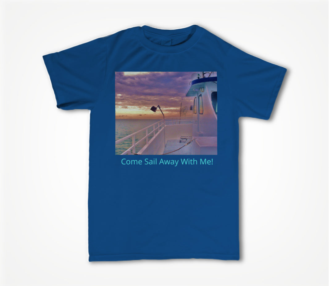 Come Sail Away with ME! Unisex T-shirt