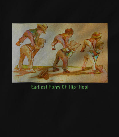 Earliest Form Of Hip-Hop! Unisex T-shirt