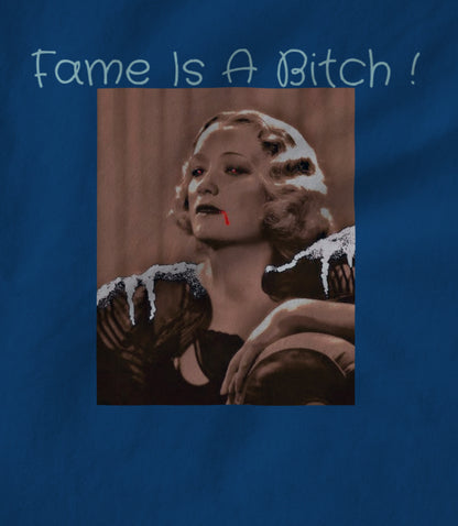Fame Is A Bitch-Elusive And Cold Unisex T-shirt