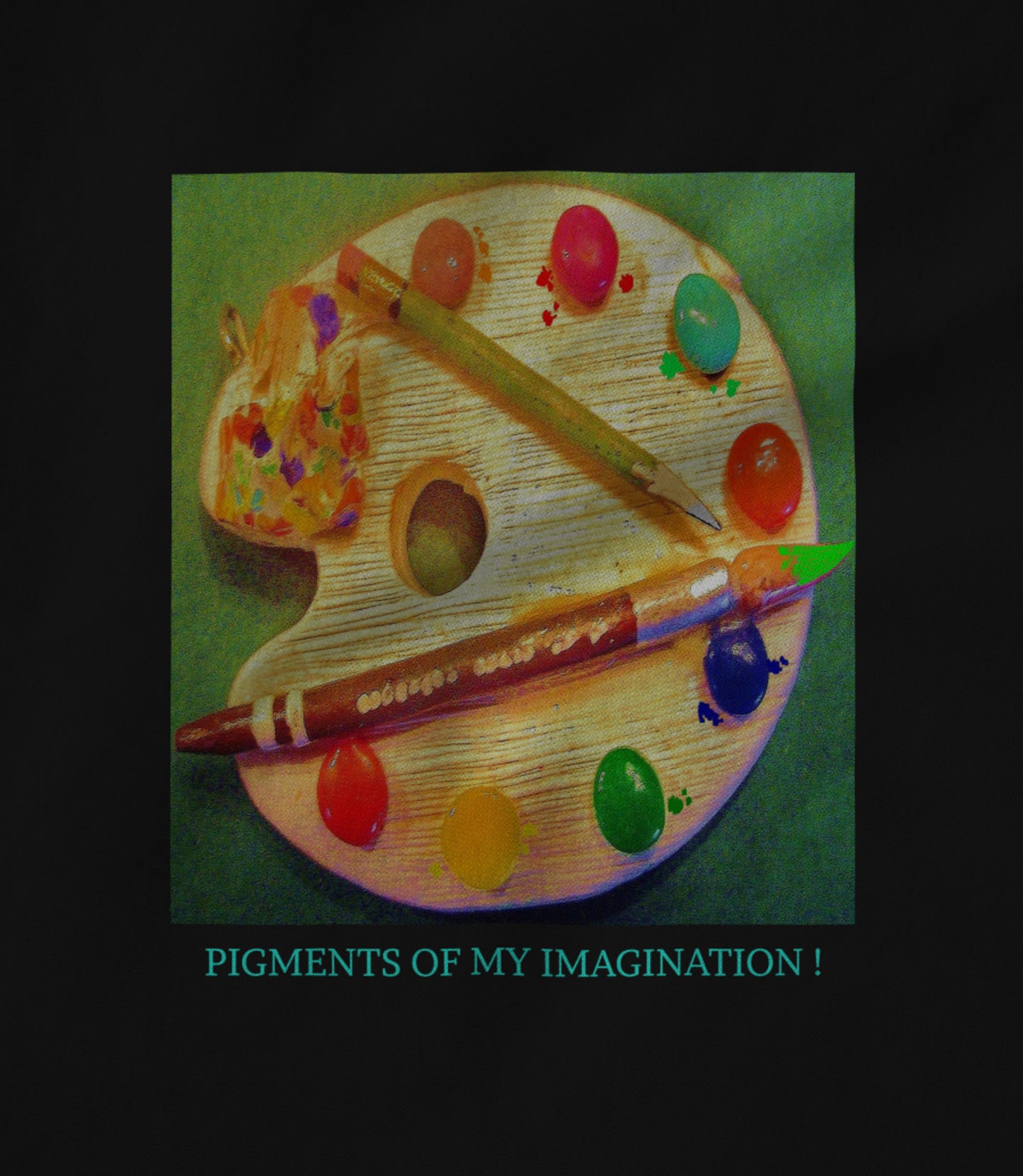 PIGMENTS OF MY IMAGINATION! Women's T-shirt