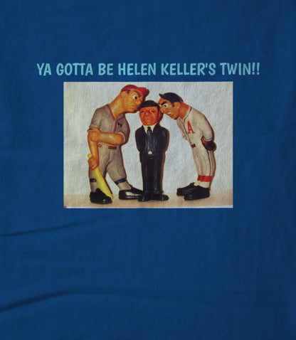 YA GOTTA BE HELEN KELLER'S TWIN!! Hoodie