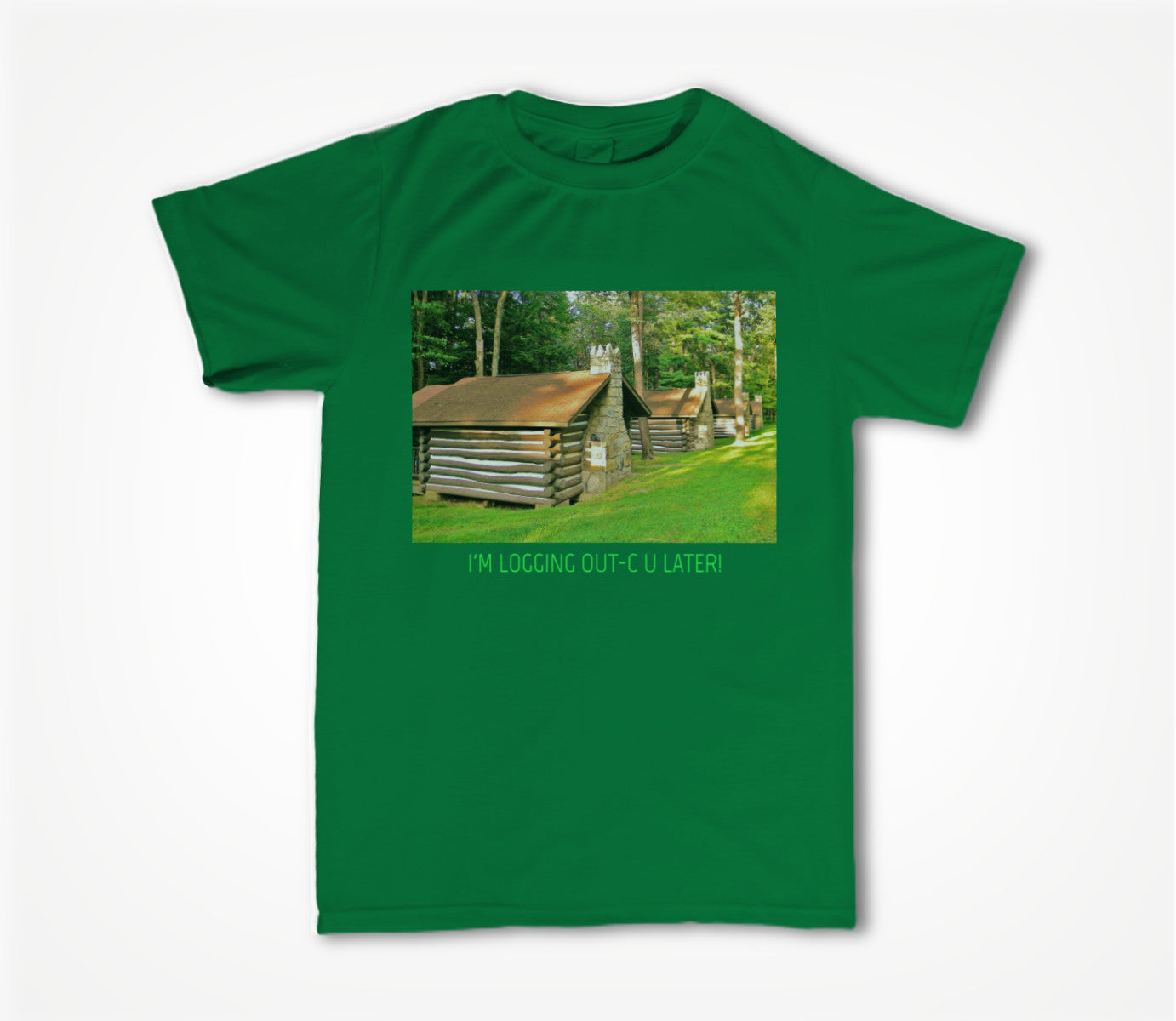 I'M LOGGING OUT-C U LATER !" Unisex T-shirt