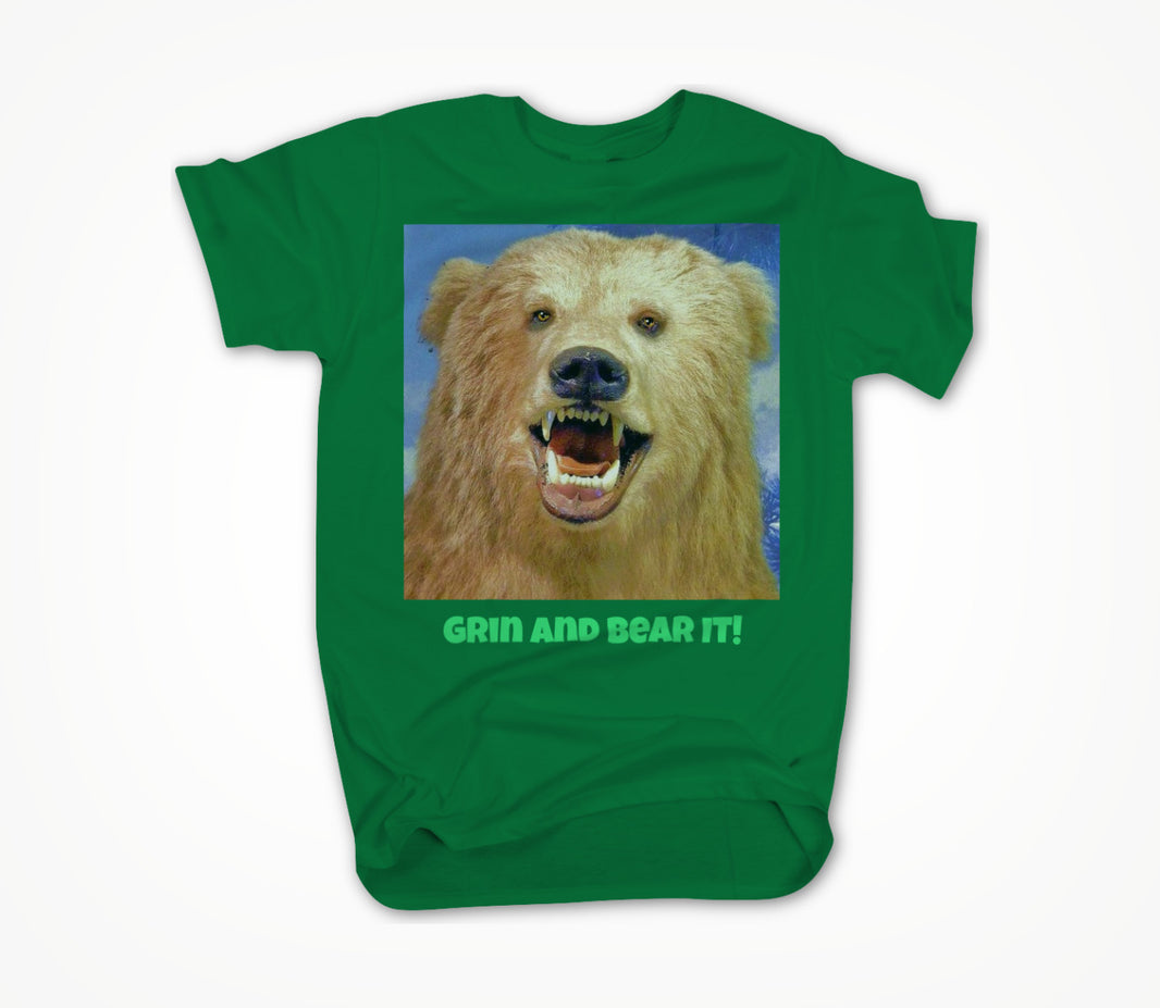 Grin And Bear It ! Unisex T-shirt
