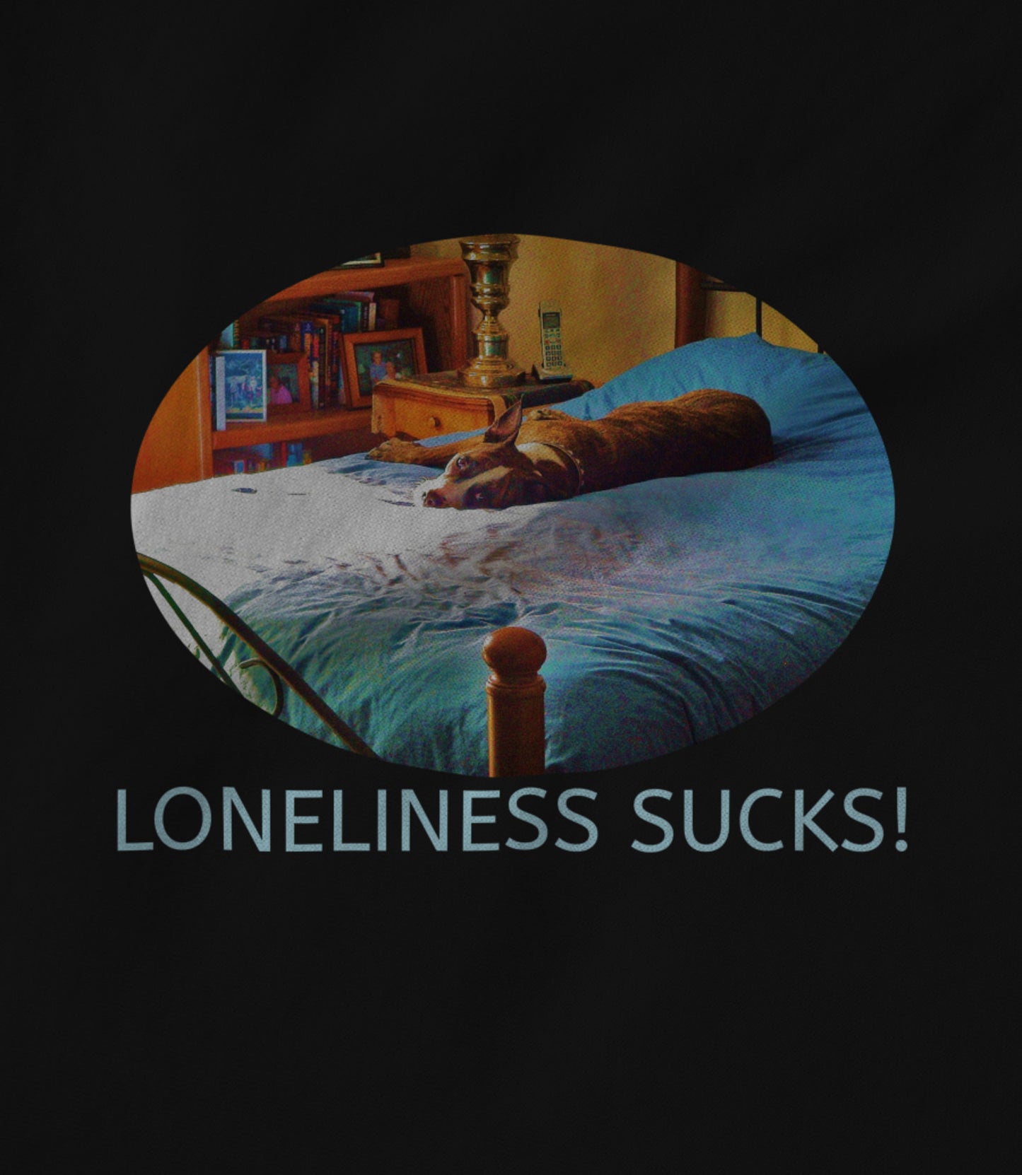 lONLINESS SUCKS! Unisex T-shirt