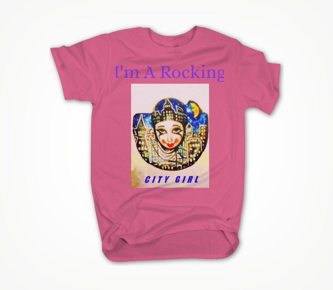 I'm A Rocking City girl. Unisex T-shirt