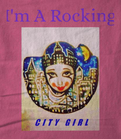 I'm A Rocking City girl. Unisex T-shirt
