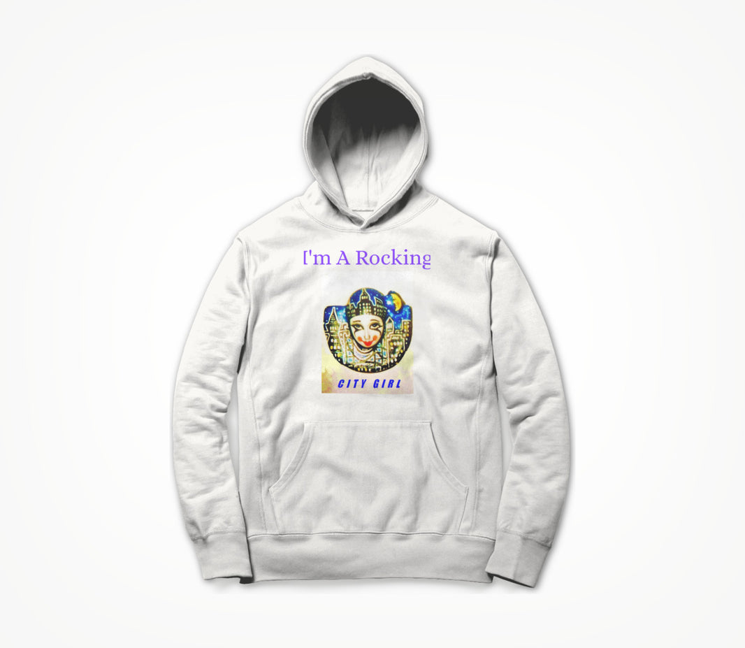 I'm A Rocking City girl. Hoodie