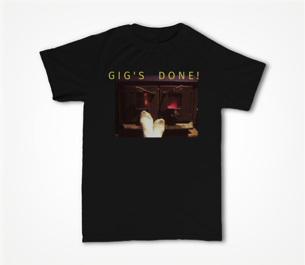 G I G ' S D O N E ! Unisex T-shirt