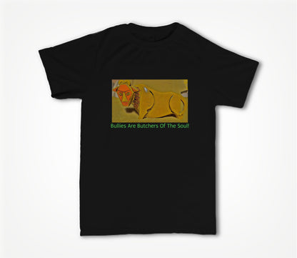 Bullies Are Butchers of The Soul! Unisex T-shirt
