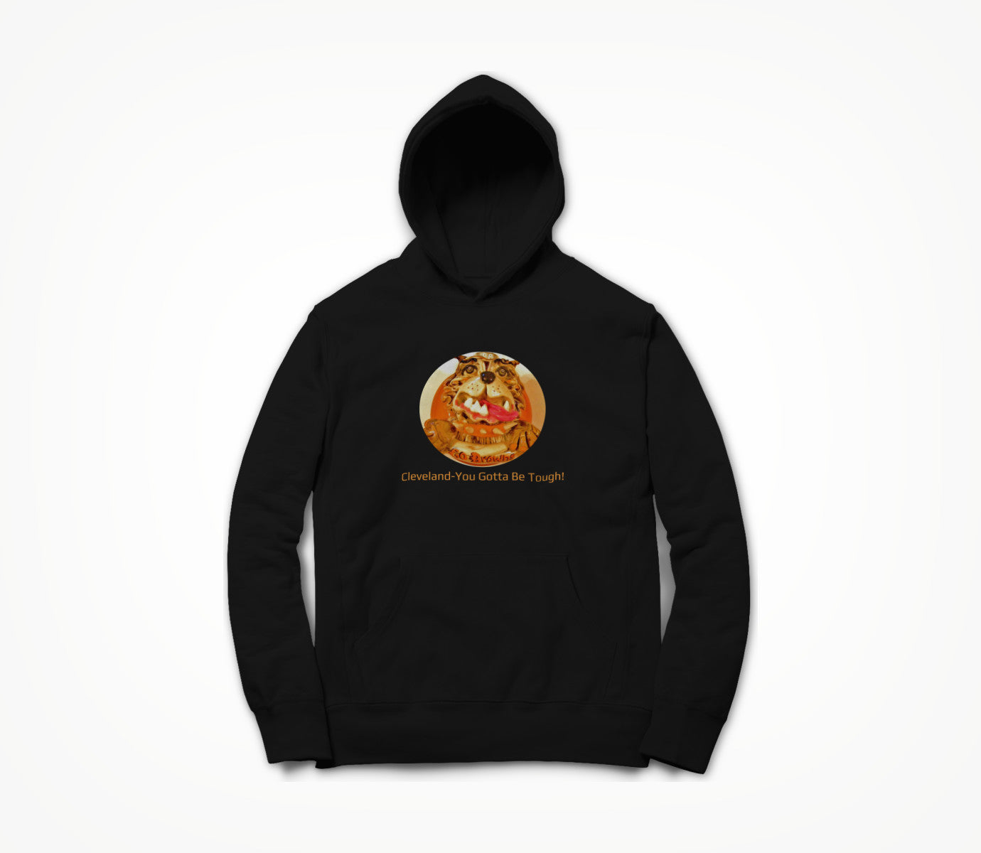Cleveland-You Gotta Be Tough! Hoodie