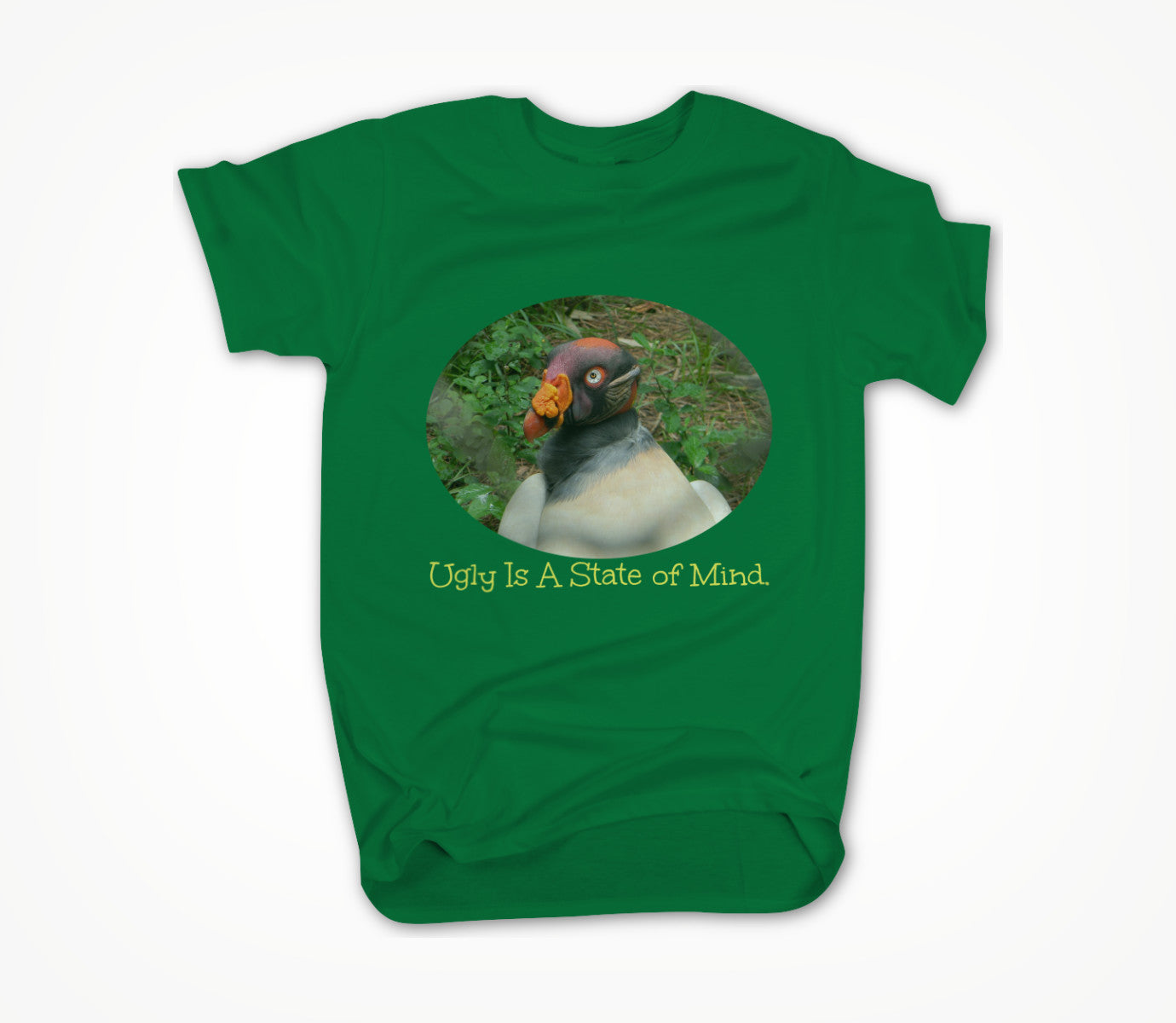 Ugly Is A State of Mind! Unisex T-shirt