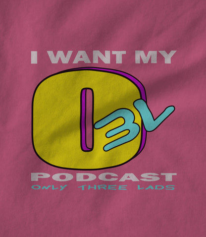 I Want My O3L (Pink) Unisex T-shirt