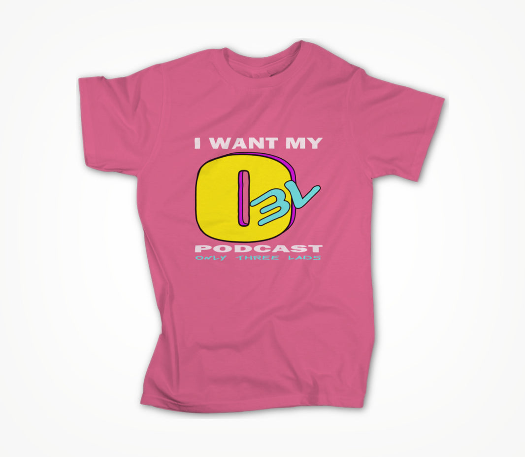 I Want My O3L (Pink) Unisex T-shirt