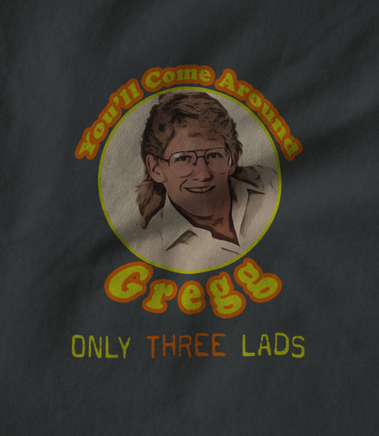You'll Come Around Gregg