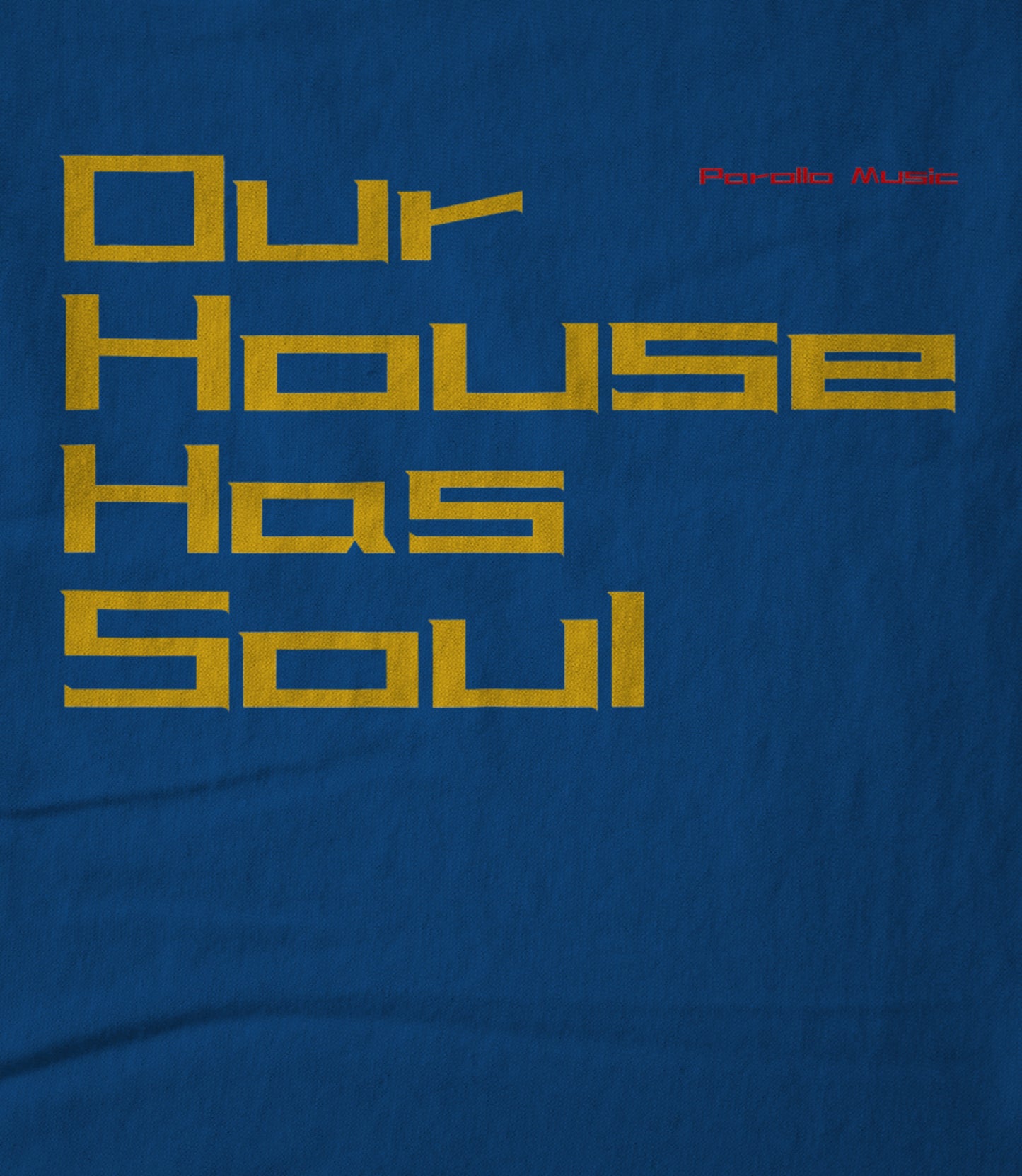 Our House Has Soul Branding Unisex T-shirt