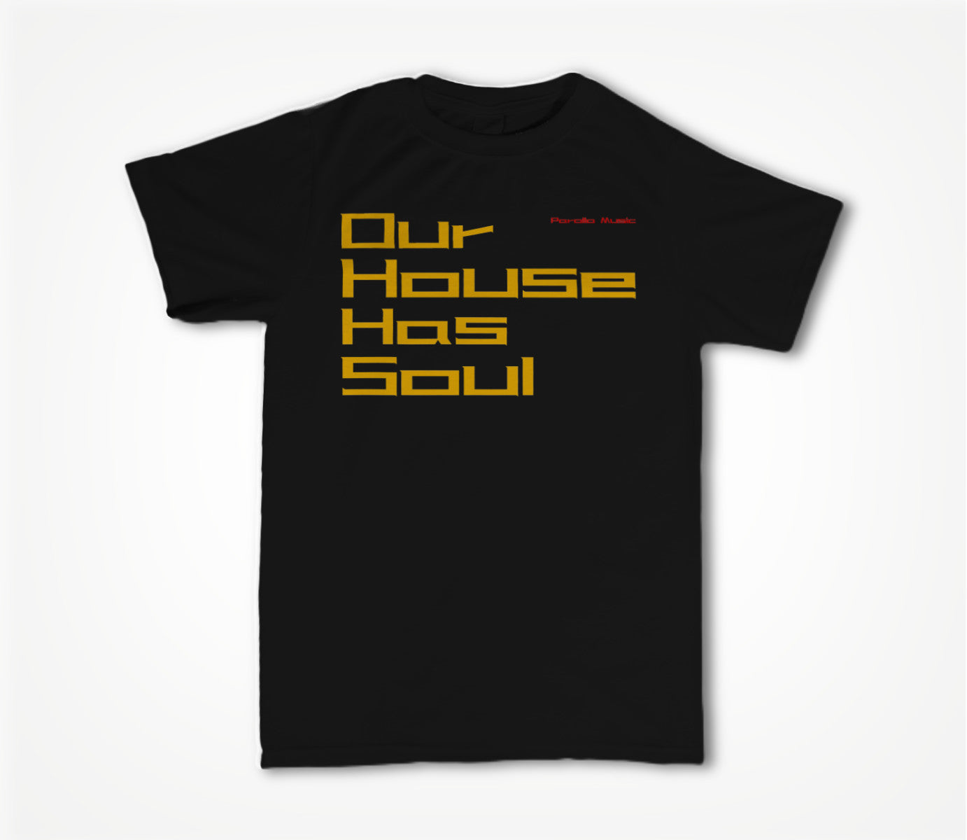 Our House Has Soul Branding Unisex T-shirt