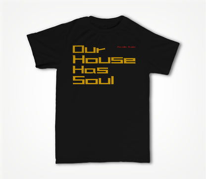 Our House Has Soul Branding Unisex T-shirt