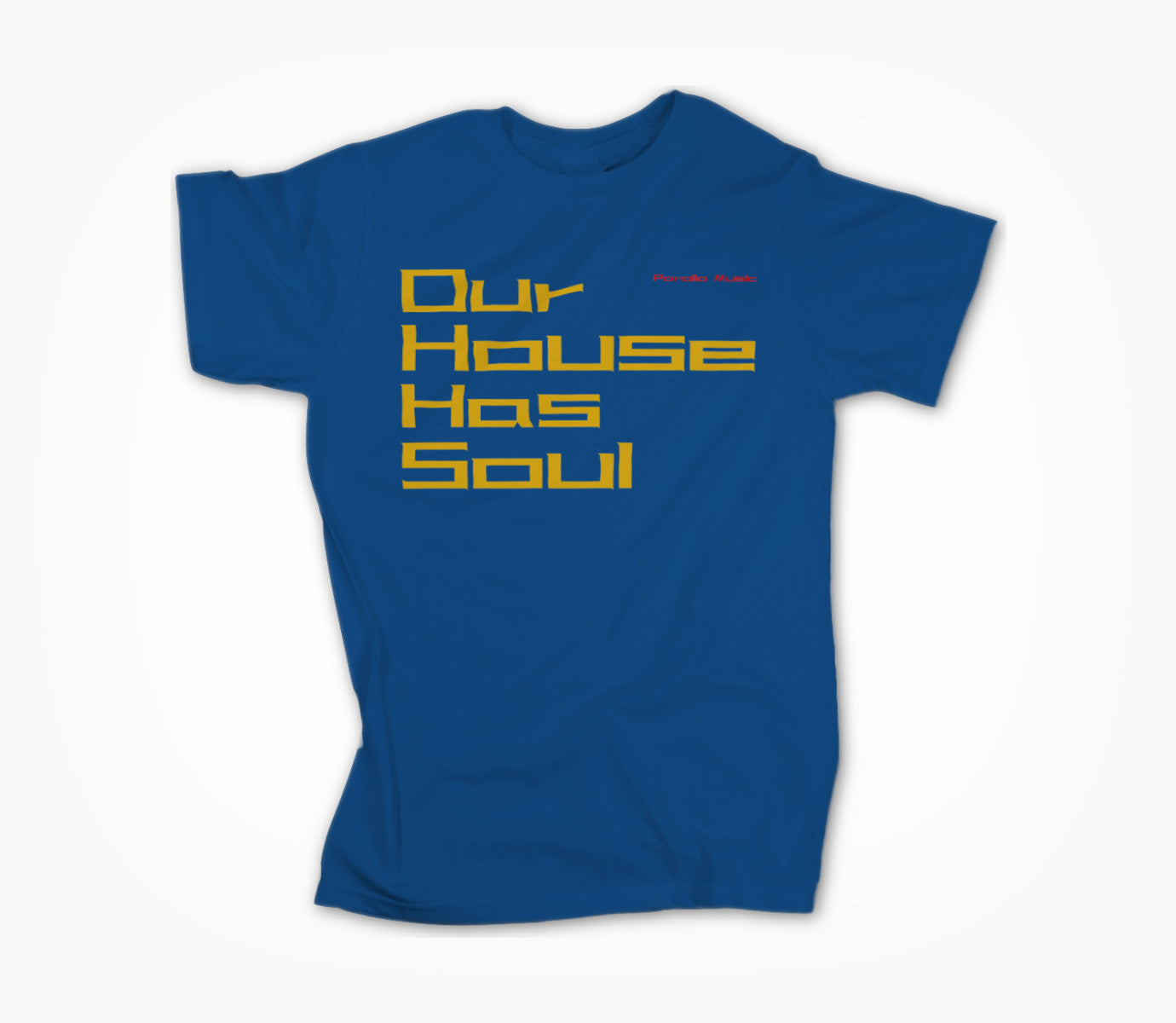 Our House Has Soul Branding Unisex T-shirt