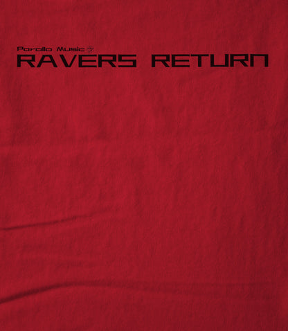 Ravers Return Standard Print Unisex T-shirt