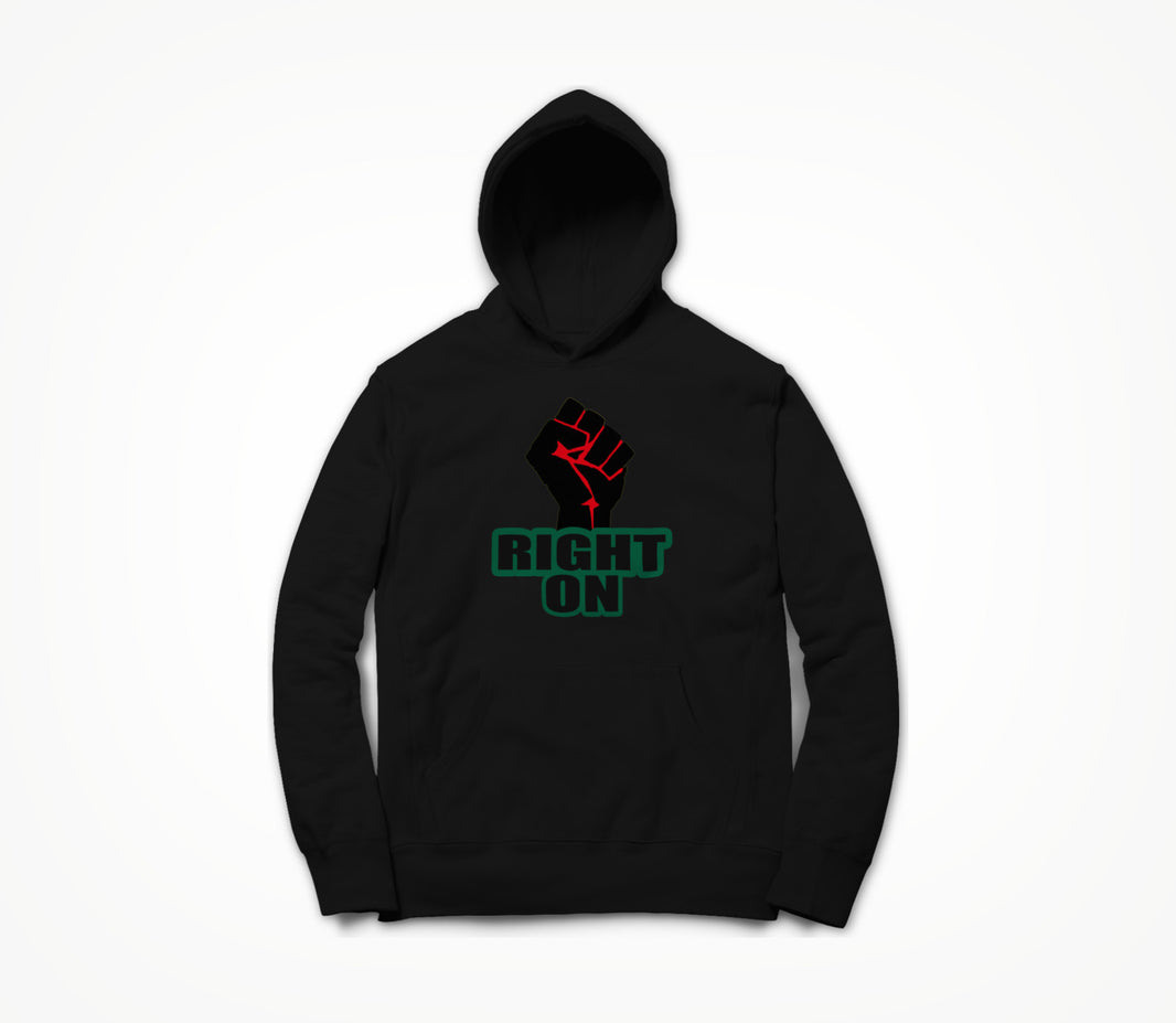 Right On..... Hoodie