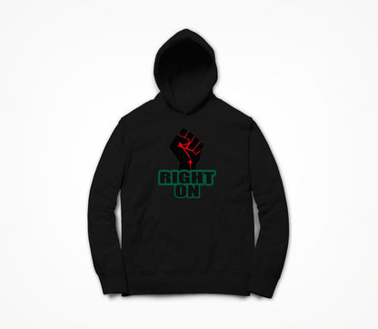 Right On..... Hoodie