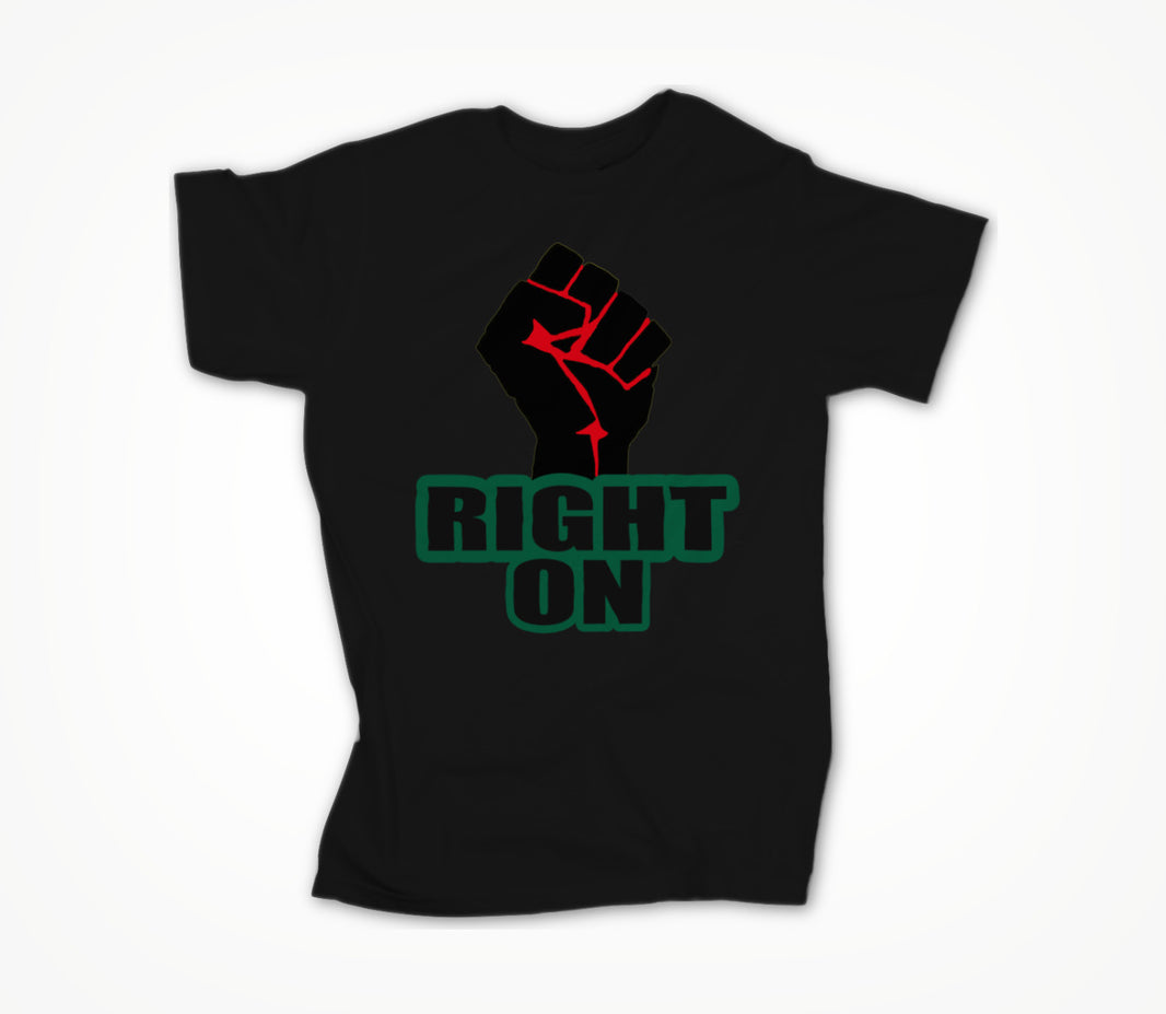 Right On..... Unisex T-shirt