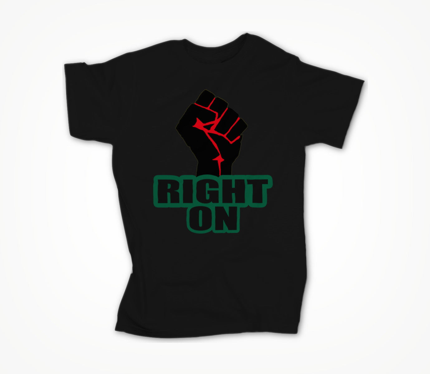 Right On..... Unisex T-shirt