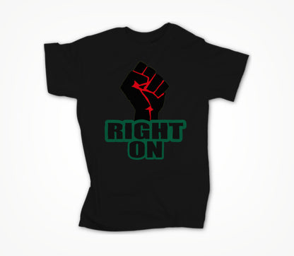 Right On..... Unisex T-shirt