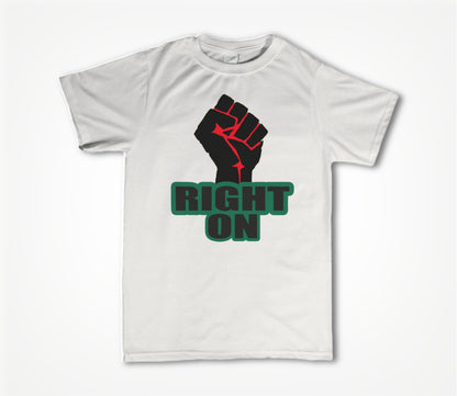 Right On Unisex T-shirt
