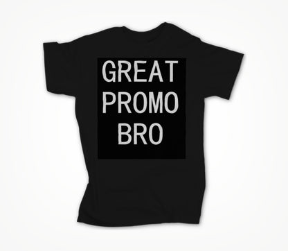 Great Promo Bro Unisex T-shirt